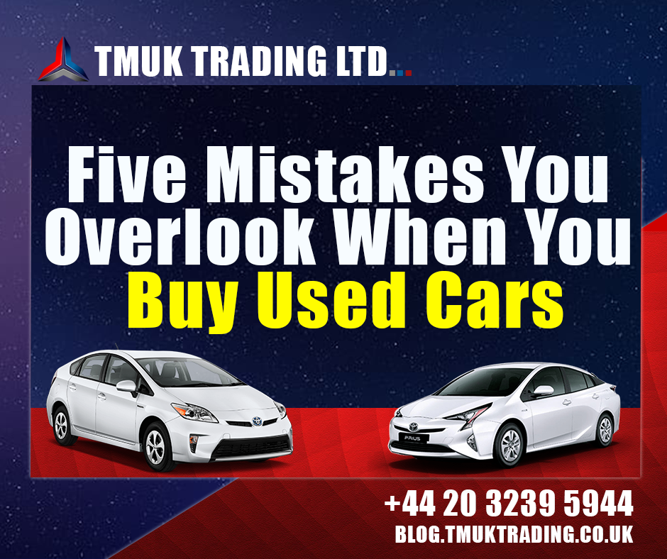 Five Mistakes You Overlook When You Buy Used Cars